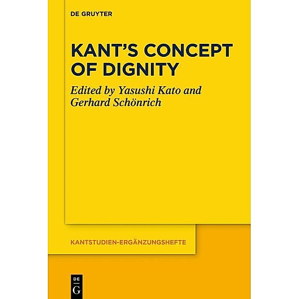 Kant's Concept of Dignity / Kantstudien-Ergänzungshefte Bd.209
