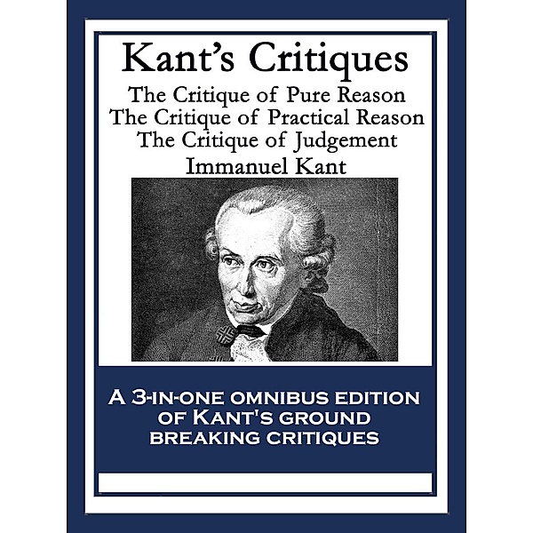 Kant's Critiques, Immanuel Kant
