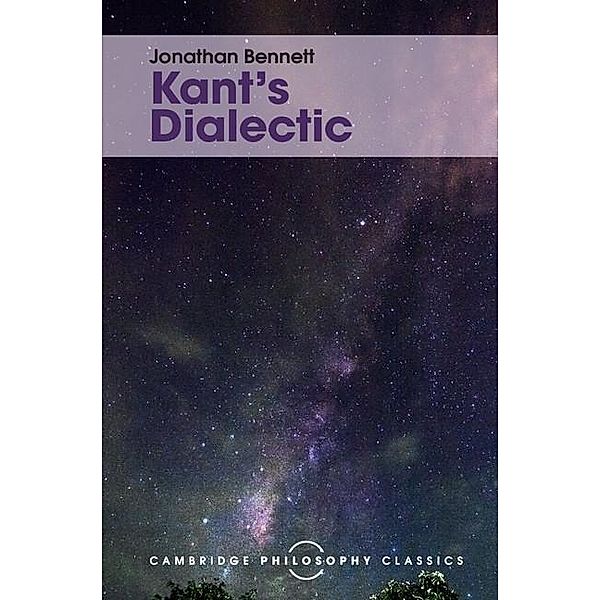 Kant's Dialectic / Cambridge Philosophy Classics, Jonathan Bennett
