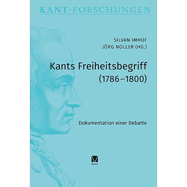 Kants Freiheitsbegriff (1786-1800) / Kant-Forschungen Bd.26