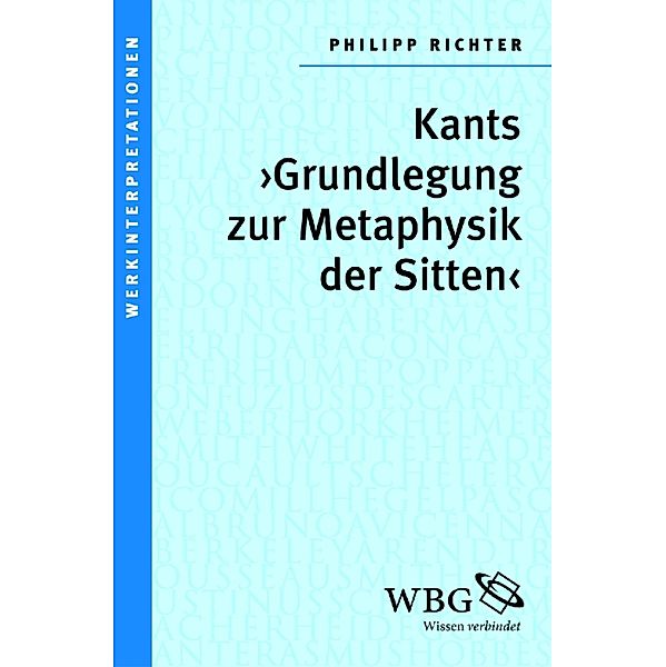 Kants Grundlegung zur Metaphysik der Sitten, Philipp Richter