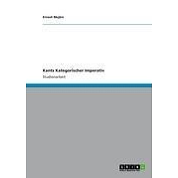 Kants Kategorischer Imperativ, Ernest Mujkic