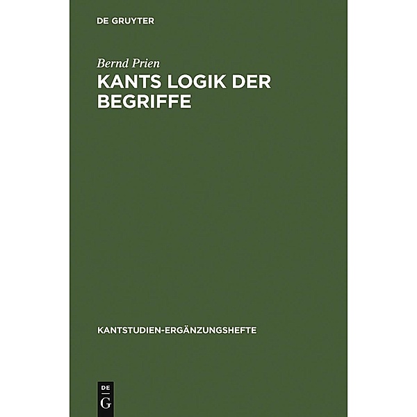 Kants Logik der Begriffe / Kantstudien-Ergänzungshefte Bd.150, Bernd Prien