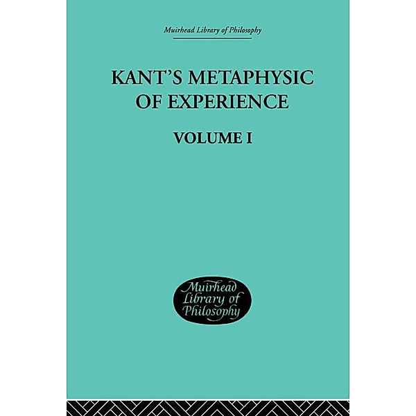 Kant's Metaphysic of Experience, H J Paton