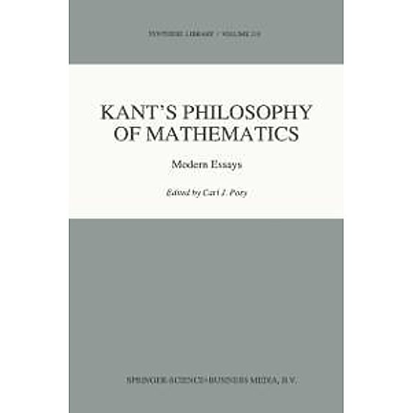 Kant's Philosophy of Mathematics / Synthese Library Bd.219