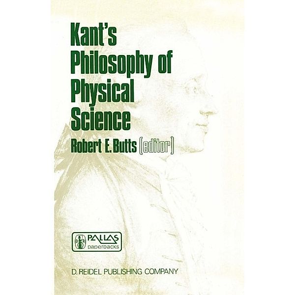 Kant's Philosophy of Physical Science / The Western Ontario Series in Philosophy of Science Bd.33