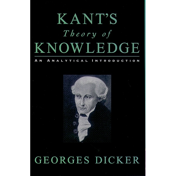 Kant's Theory of Knowledge, Georges Dicker