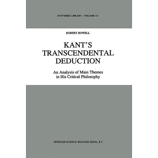 Kant's Transcendental Deduction / Synthese Library Bd.222, R. C. Howell