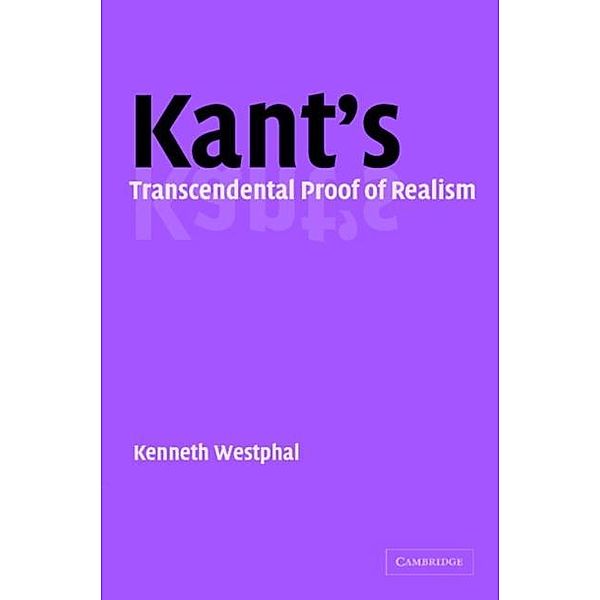 Kant's Transcendental Proof of Realism, Kenneth R. Westphal