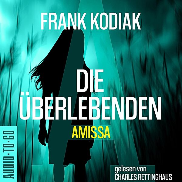 Kantzius - 3 - Amissa. Die Überlebenden, Frank Kodiak