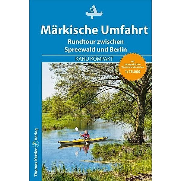 Kanu Kompakt / Kanu Kompakt Märkische Umfahrt, Michael Hennemann