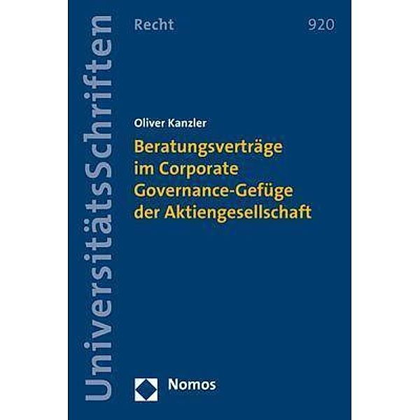 Kanzler, O: Beratungsverträge im Corporate Governance-Gefüge, Oliver Kanzler