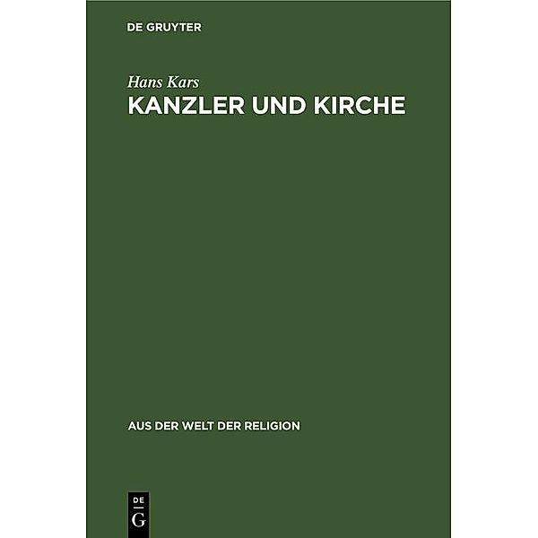 Kanzler und Kirche / Aus der Welt der Religion Bd.22, Hans Kars