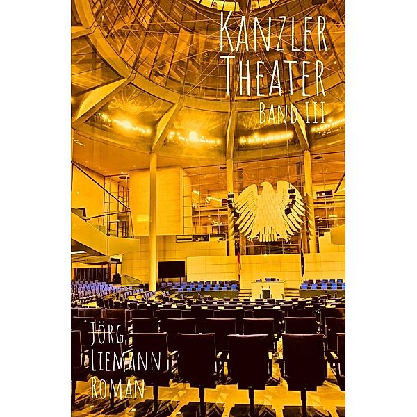 Kanzlertheater - Trilogie / Kanzlertheater, Jörg Liemann