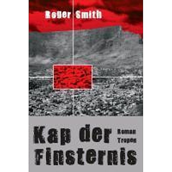 Kap der Finsternis, Roger Smith