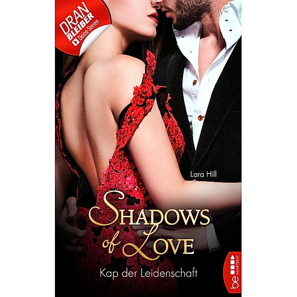 Kap der Leidenschaft / Shadows of Love Bd.45, Lara Hill