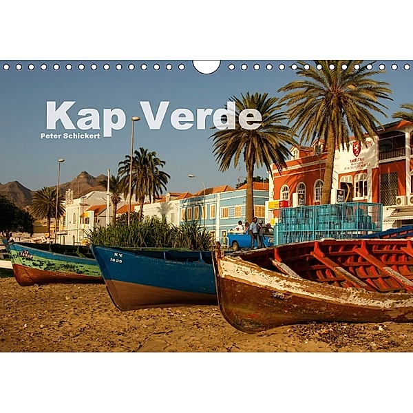 Kap Verde (Wandkalender 2018 DIN A4 quer), Peter Schickert