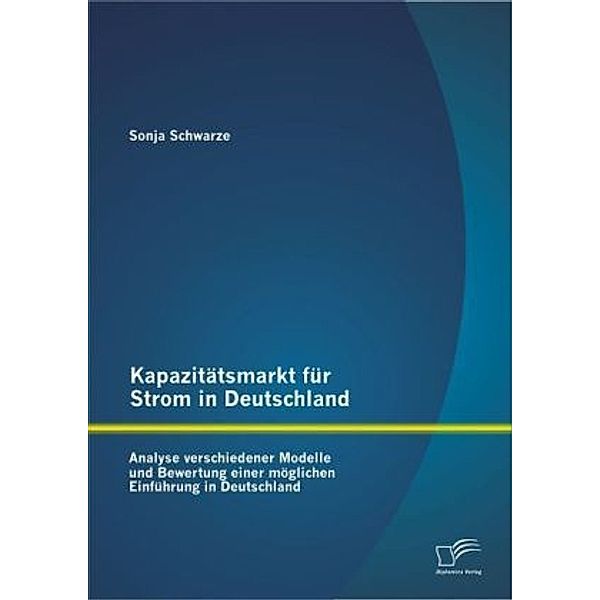 Kapazitätsmarkt für Strom in Deutschland, Sonja Schwarze