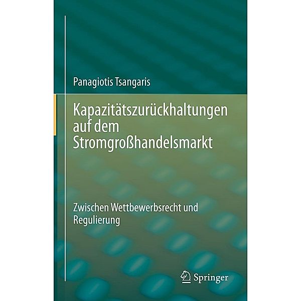 Kapazitätszurückhaltungen auf dem Stromgroßhandelsmarkt, Panagiotis Tsangaris