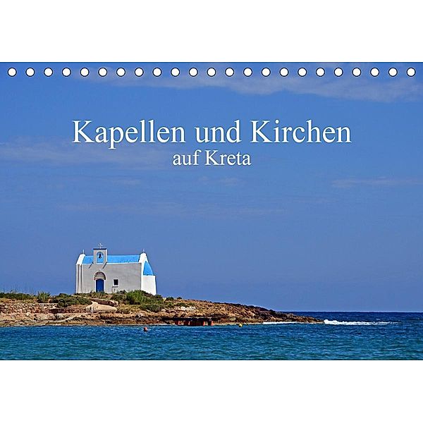 Kapellen und Kirchen auf Kreta (Tischkalender 2020 DIN A5 quer)