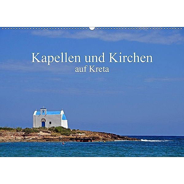 Kapellen und Kirchen auf Kreta (Wandkalender 2020 DIN A2 quer)