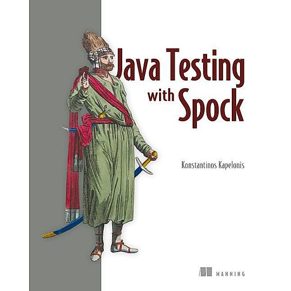 Kapelonis, K: Java Testing with Spock, Konstantinos Kapelonis