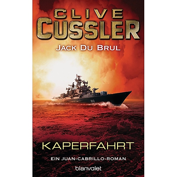 Kaperfahrt / Juan Cabrillo Bd.6, Clive Cussler, Jack DuBrul