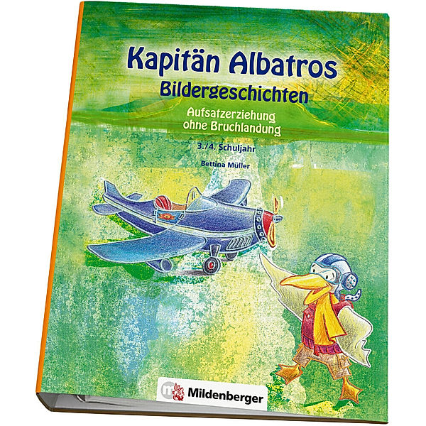 Kapitän Albatros - Bildergeschichten 3./4. Schuljahr, Bettina Müller, C. Witte