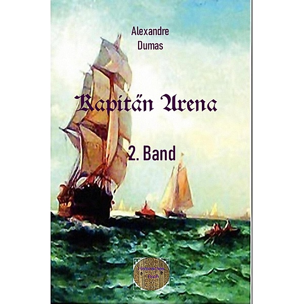 Kapitän Arena, 2. Band, Alexandre Dumas d. Ä.