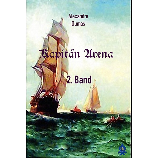 Kapitän Arena - 2. Band, Alexandre Dumas