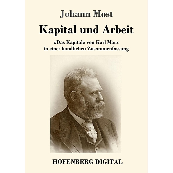 Kapital und Arbeit, Johann Most