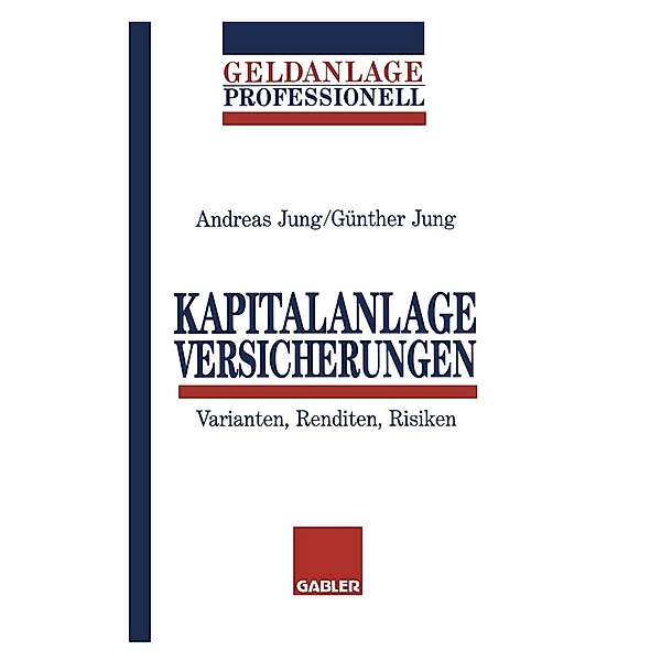 Kapitalanlage Versicherungen, Günther Jung