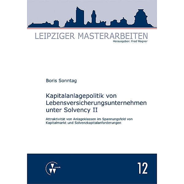 Kapitalanlagepolitik von Lebensversicherungsunternehmen unter Solvency II, Boris Sonntag