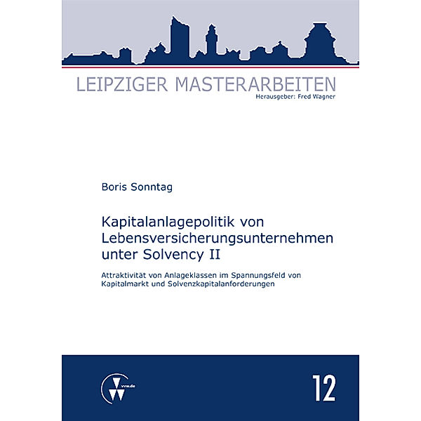 Kapitalanlagepolitik von Lebensversicherungsunternehmen unter Solvency II, Boris Sonntag