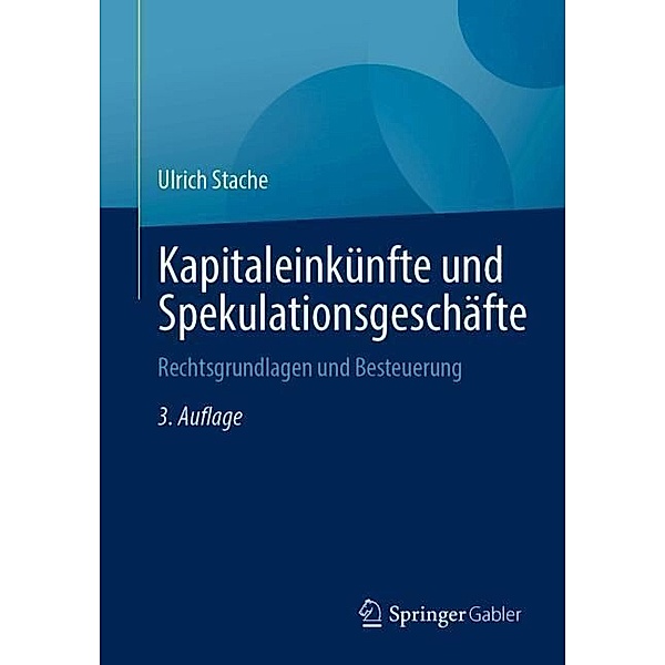 Kapitaleinkünfte und Spekulationsgeschäfte, Ulrich Stache