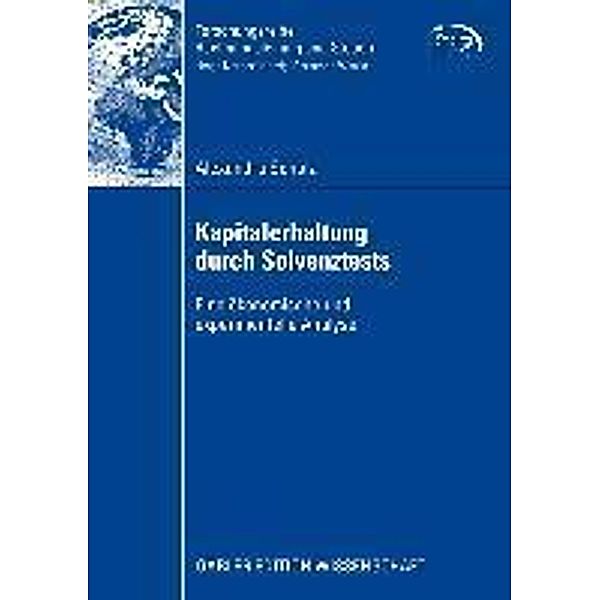 Kapitalerhaltung durch Solvenztests / Forschungsreihe Rechnungslegung und Steuern, Alexandra Scholz