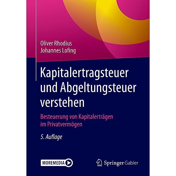 Kapitalertragsteuer und Abgeltungsteuer verstehen, Oliver Rhodius, Johannes Lofing