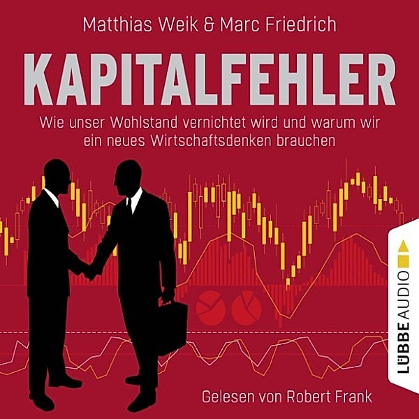 Kapitalfehler, Marc Friedrich, Matthias Weik