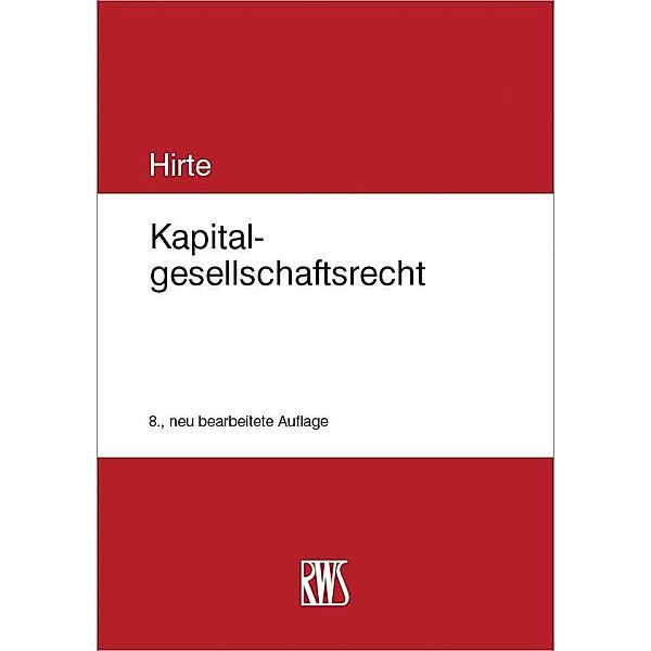 Kapitalgesellschaftsrecht, Heribert Hirte