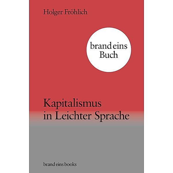 Kapitalismus in Leichter Sprache, Holger Fröhlich