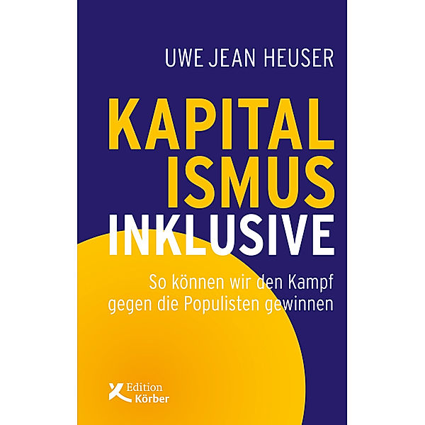 Kapitalismus inklusive, Uwe J. Heuser