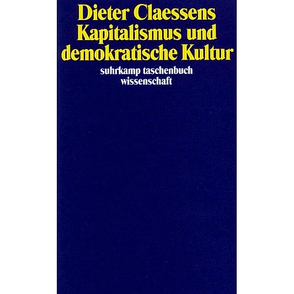 Kapitalismus und demokratische Kultur, Dieter Claessens