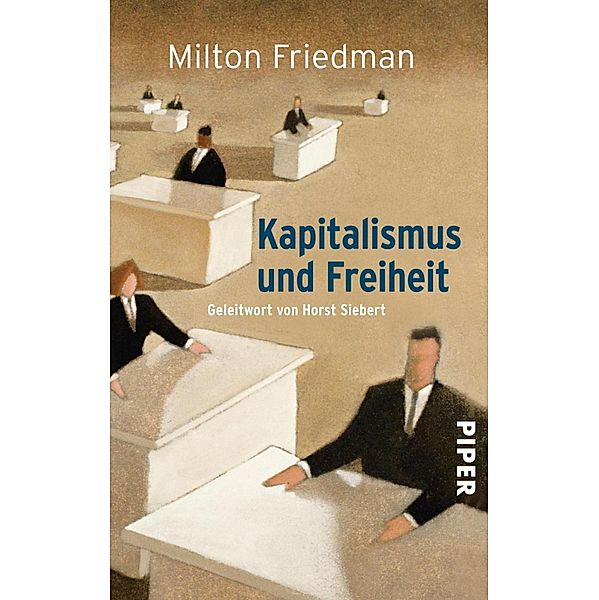 Kapitalismus und Freiheit / Piper Taschenbuch, Milton Friedman