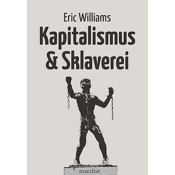 Kapitalismus und Sklaverei, Eric Williams