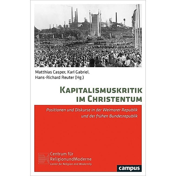 Kapitalismuskritik im Christentum / Religion und Moderne Bd.5