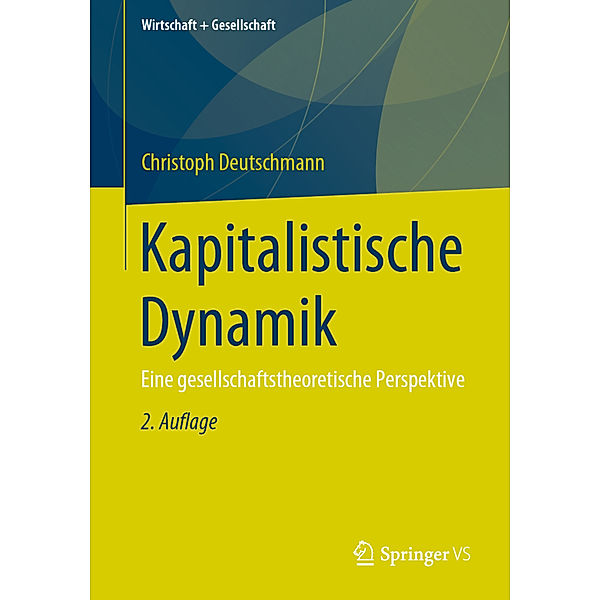 Kapitalistische Dynamik, Christoph Deutschmann