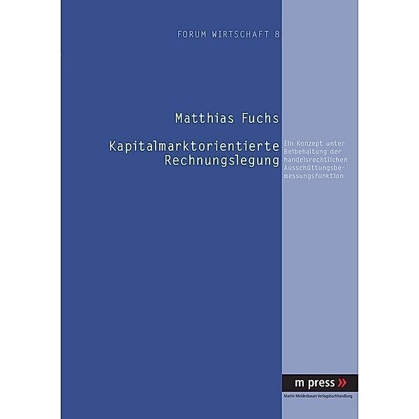 Kapitalmarktorientierte Rechnungslegung, Matthias Fuchs