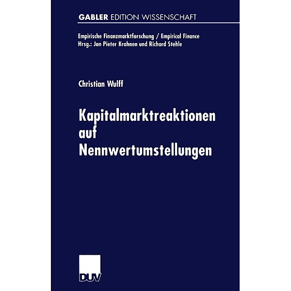 Kapitalmarktreaktionen auf Nennwertumstellungen / Empirische Finanzmarktforschung/Empirical Finance, Christian Wulff