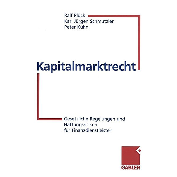 Kapitalmarktrecht, Ralf Plück, Peter Kühn, Karl Jürgen Schmutzler