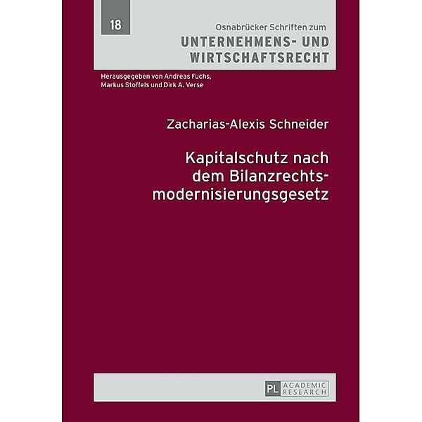 Kapitalschutz nach dem Bilanzrechtsmodernisierungsgesetz, Zacharias-Alexis Schneider
